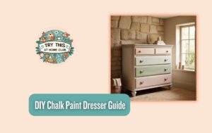 DIY Chalk Paint Dresser Guide