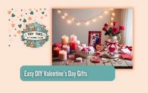 Easy DIY Valentine's Day Gifts